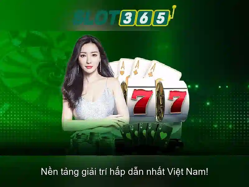 Slot365: Nền tảng slot trực tuyến cho người chơi Việt